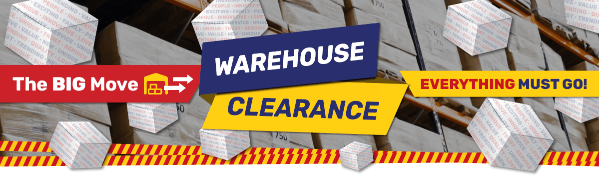The BIG Move WAREHOUSE CLEARANCE - Up To EXTRA 40% OFF