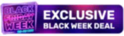 Exclusive Black Week Deal