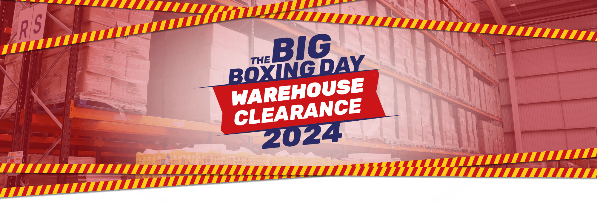 The Big Boxing day Warehouse Clearance 2024
