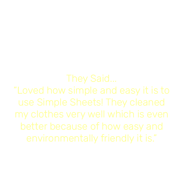 “I’m thrilled to announce that  SudzUp have been awarded the prestigious Good Housekeeping 
							  Institute approved endorsement!”
							  They Said...“Loved how simple and easy it is touse SudzUp! They cleaned my clothes very 
							  well which is even better because of how easy and environmentally friendly it is.”