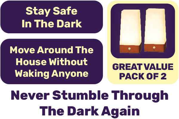 Never stumble through the dark again