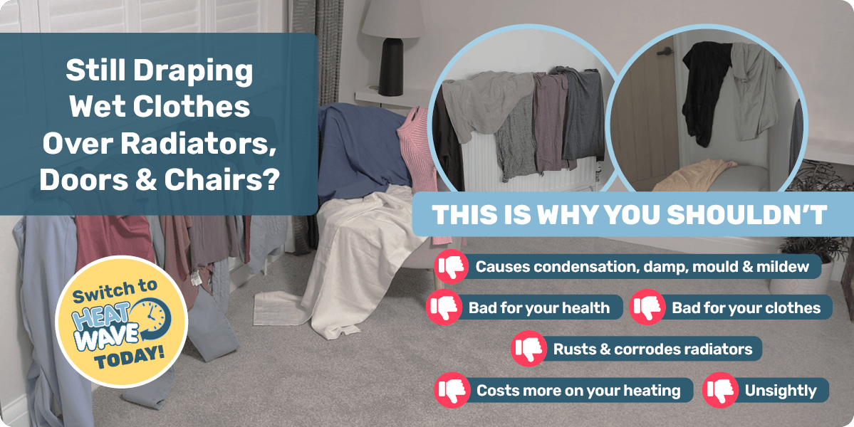 Still Draping Wet Clothes Over Radiators, Doors & Chairs?