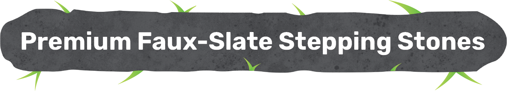 Premium Faux-Slate Stepping Stones