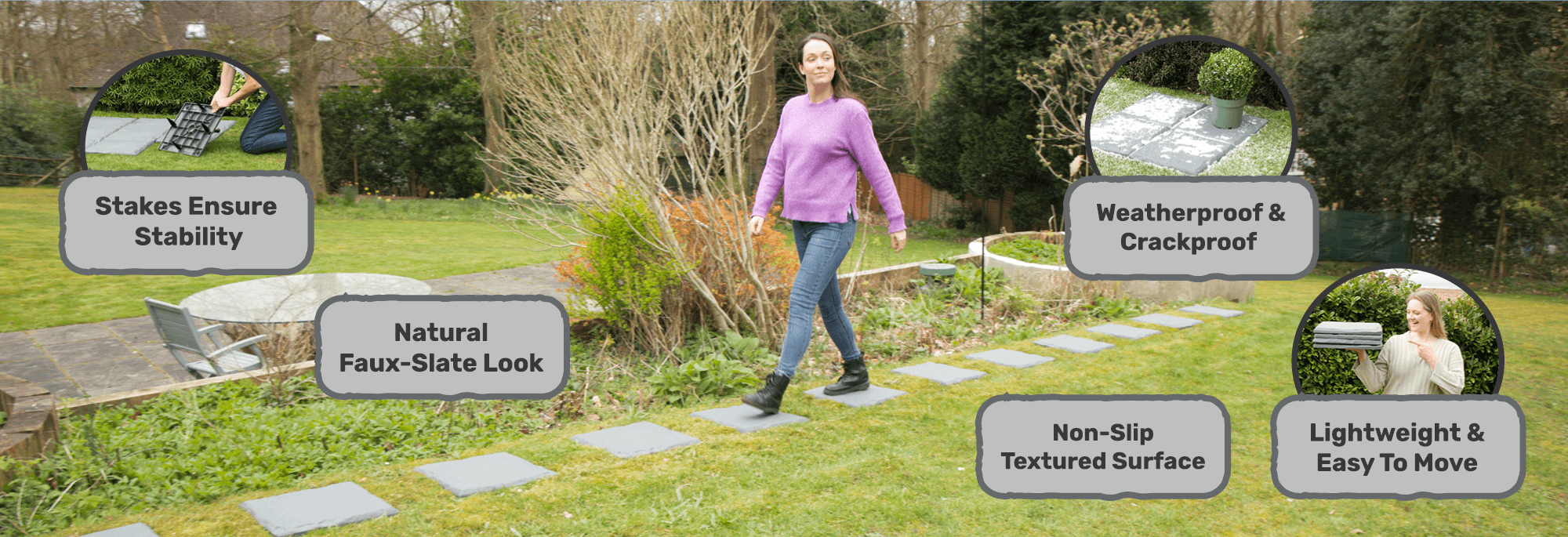 Perfect Path stakes ensure stability, natural faux-slate look, weatherproof & crackproof, textured non-slip surface, lightweight & easy to move