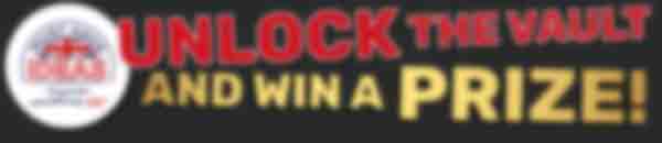 UNLOCK THE VAULT AND WIN A PRIZE