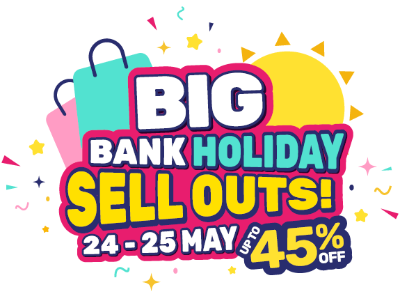 Big Bank Holiday Sellouts - 24-25 May