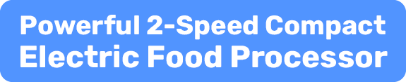 Powerful 2-Speed Compact Electric Food Processor