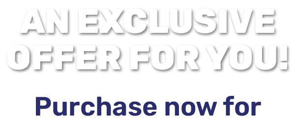 AN EXCLUSIVE OFFER FOR YOU!